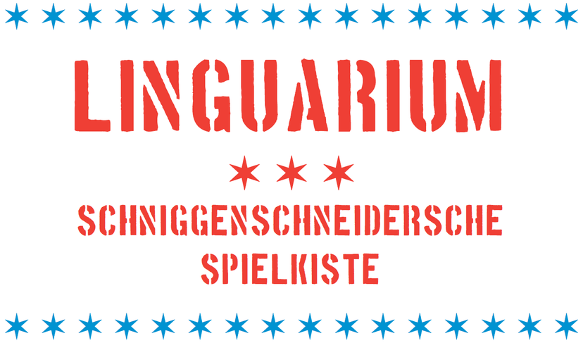 Linguarium - Schniggenschneidersche Sprachspielkiste